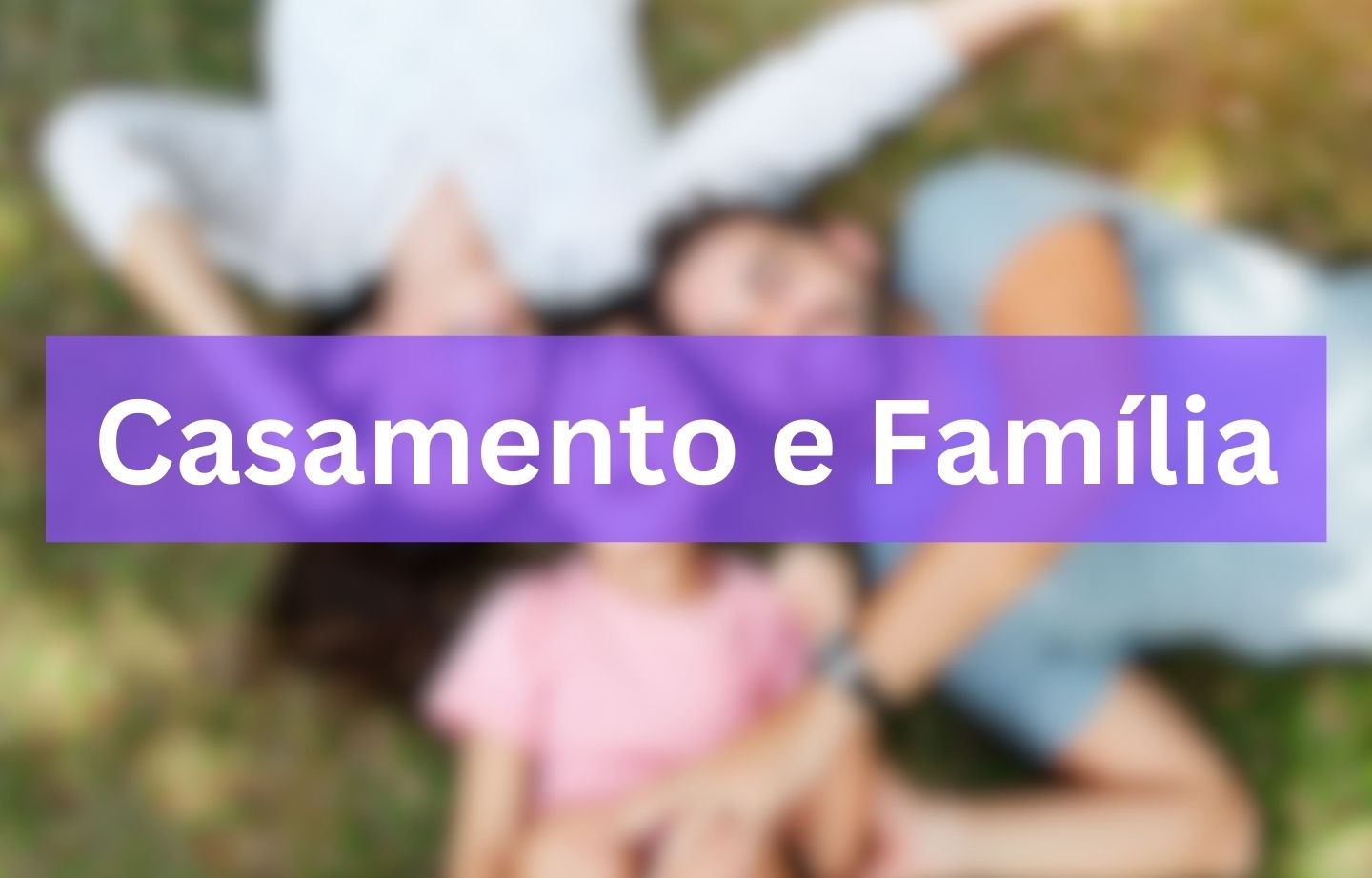 VC 101 | Casamento e Família